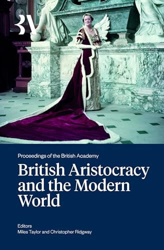The British Aristocracy and the Modern World