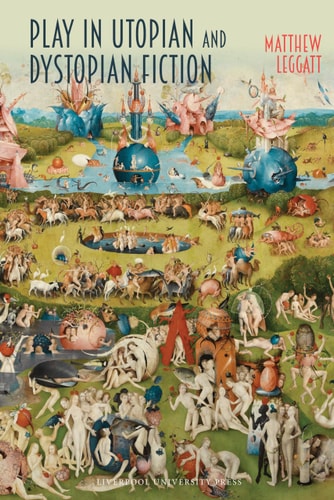 Play in Utopian and Dystopian Fiction