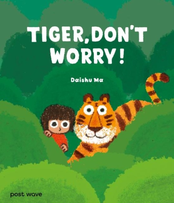 Tiger, Dont Worry!