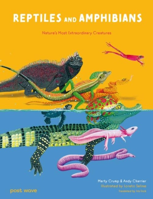 Reptiles and Amphibians: Natures Most Extraordinary Creatures