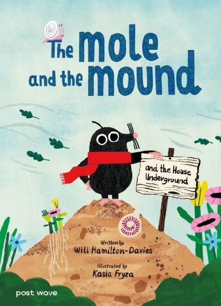 The Mole and the Mound: and the House Underground
