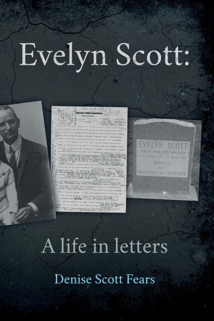 Evelyn Scott: A life in letters