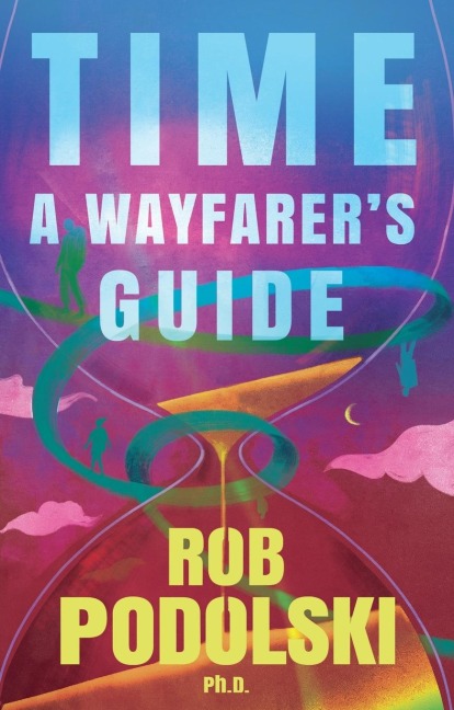Time: A Wayfarers Guide