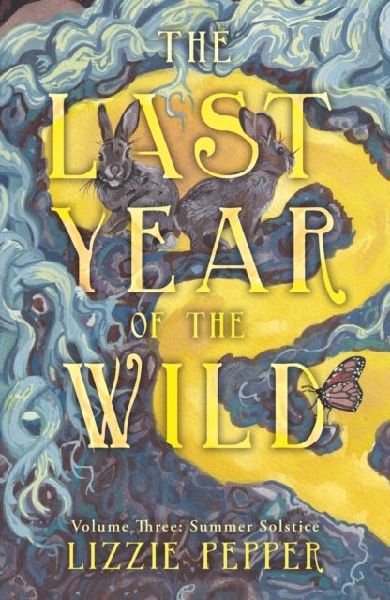 The Last Year of the Wild - Volume 3: Summer Solstice