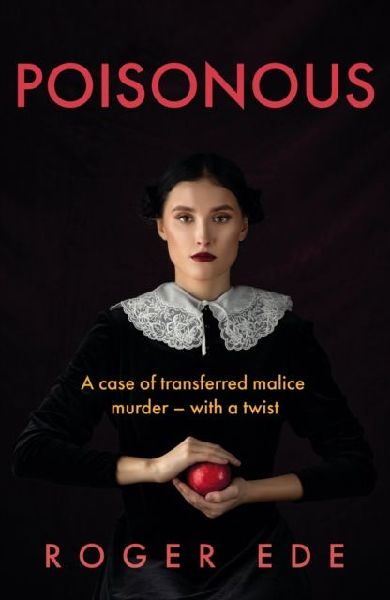 Poisonous: A case of transferred malice murder - with a twist