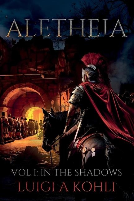 Aletheia: Vol I: In The Shadows