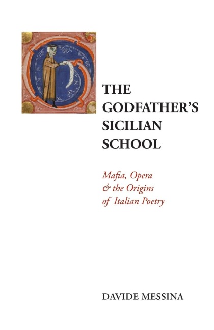 The Godfather's Sicilian School: Mafia, Opera & the Origins of Italian Poetry