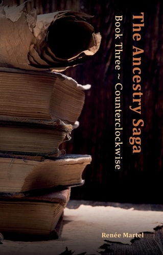 The Ancestry Saga Book Three ~ Counterclockwise