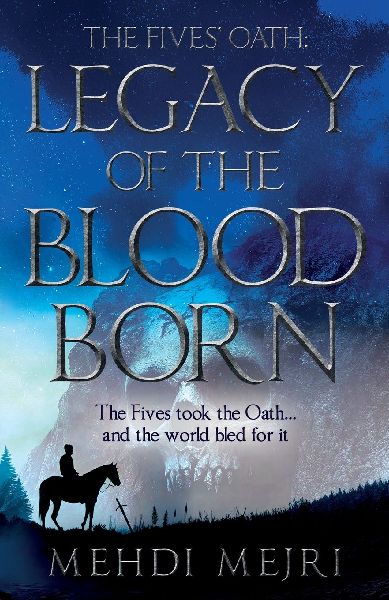 The Fives Oath: Legacy of the Bloodborn