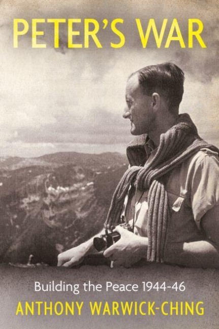 Peter's War: Building the Peace 1944-46