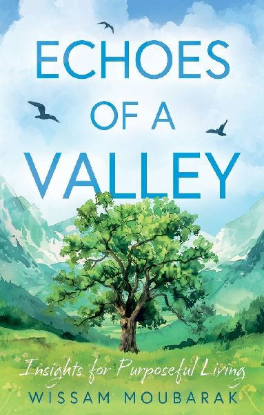 Echoes of a Valley: Insights for Purposeful Living