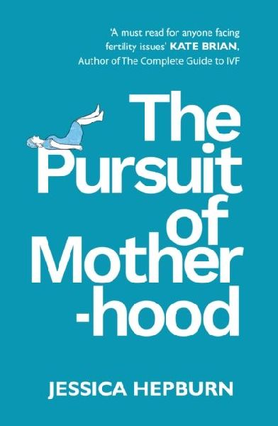The Pursuit of Motherhood