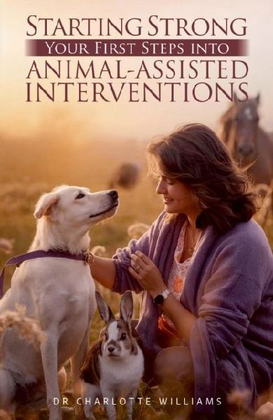 Starting Strong: Your First Steps into Animal-Assisted Interventions