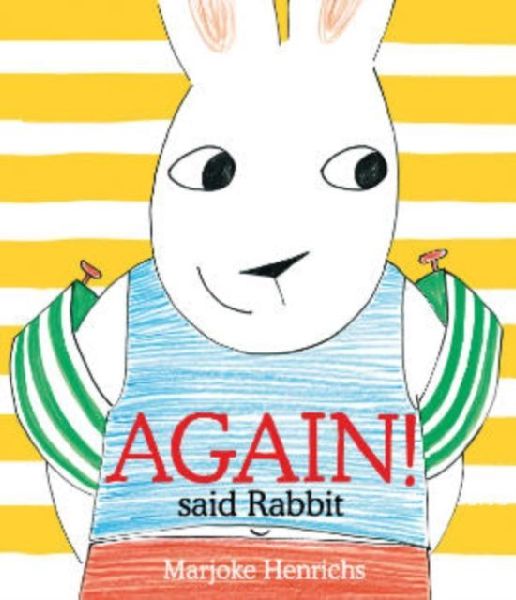 Again! said Rabbit