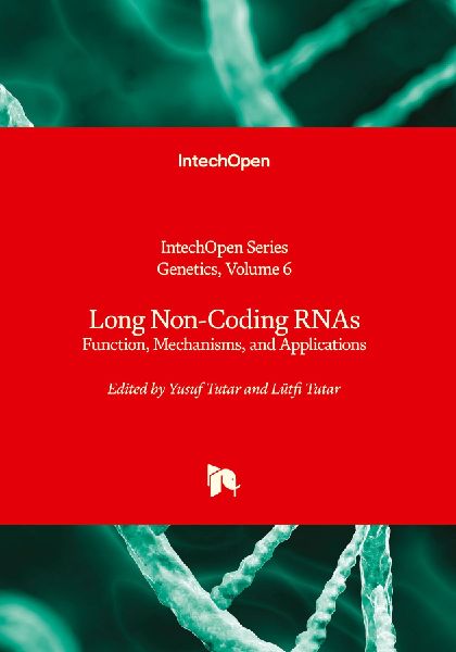 Long Non-Coding RNAs - Function, Mechanisms, and Applications: Function, Mechanisms, and Applications