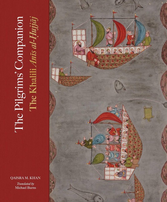 The Pilgrims' Companion: The Khalili Anis al-Hujjaj