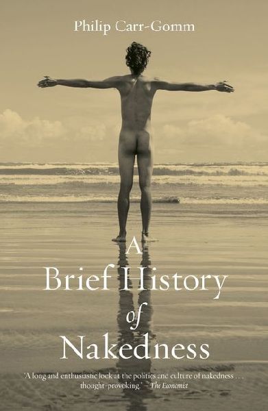 A Brief History of Nakedness