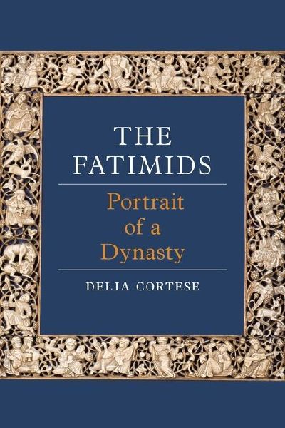 The Fatimids: Portrait of a Dynasty