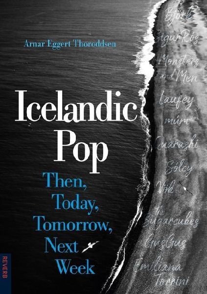 Icelandic Pop: Then, Today, Tomorrow, Next Week