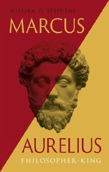 Marcus Aurelius: Philosopher-King