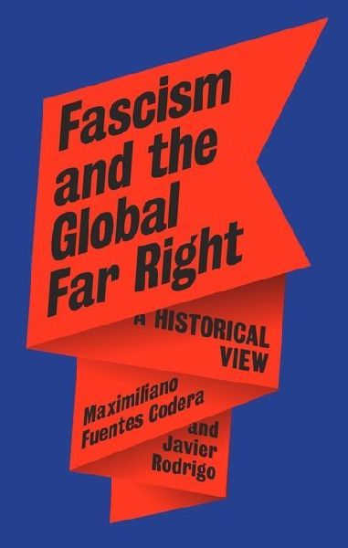 Fascism and the Global Far Right: A Historical View