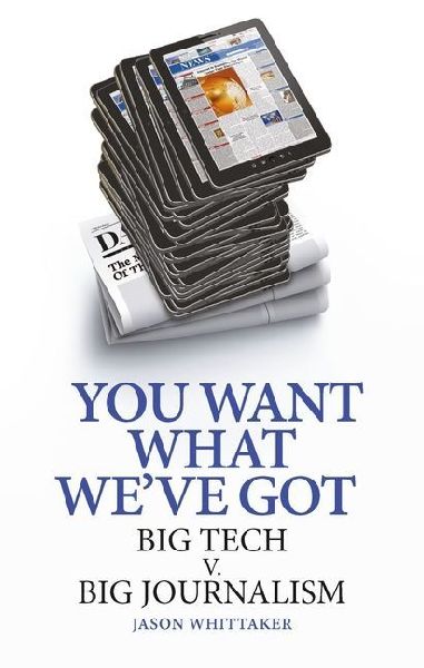 You Want What We've Got: Big Tech v. Big Journalism