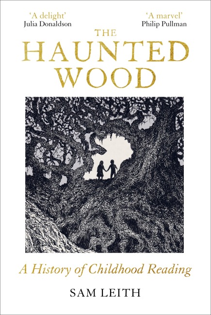 The Haunted Wood: A History of Childhood Reading