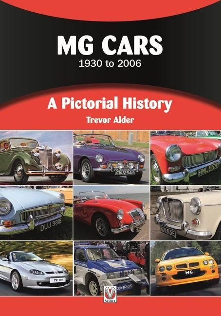 MG Cars 1930 to 2006: A Pictorial History