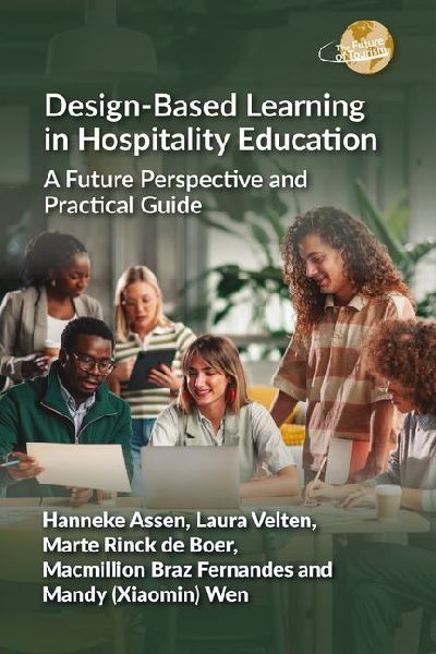 Design-Based Learning in Hospitality Education: A Future Perspective and Practical Guide