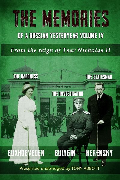 The Memories of a Russian Yesteryear - Volume IV: From the reign of Nicholas II