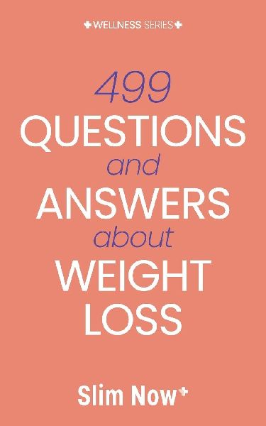 499 Questions and Answers About Weight Loss