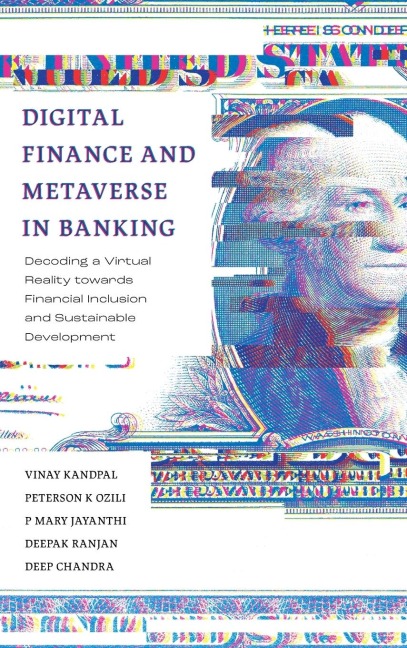 Digital Finance and Metaverse in Banking: Decoding a Virtual Reality Towards Financial Inclusion and Sustainable Development