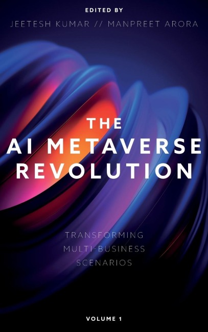 AI Metaverse Revolution: Transforming Multi-Business Scenarios (Volume 1)