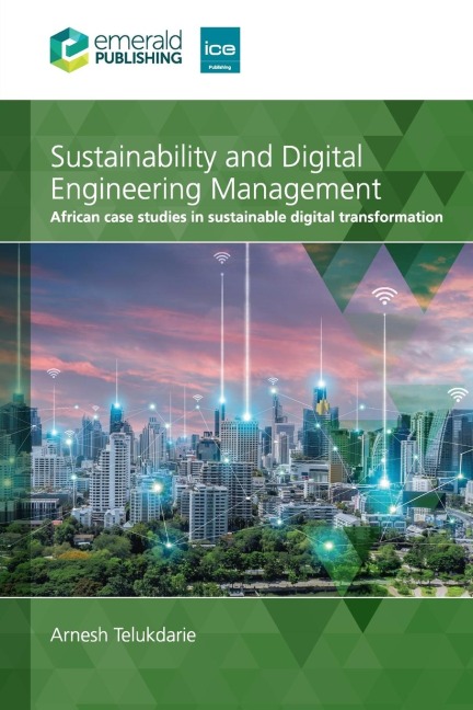Sustainability and Digital Engineering Management: African Case Studies in Sustainable Digital Transformation