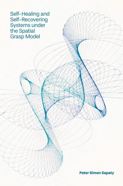 Self-Healing and Self-Recovering Systems under the Spatial Grasp Model