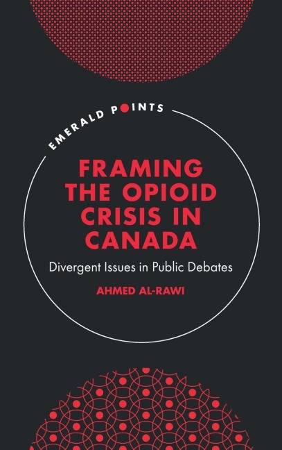 Framing the Opioid Crisis in Canada: Divergent Issues in Public Debates