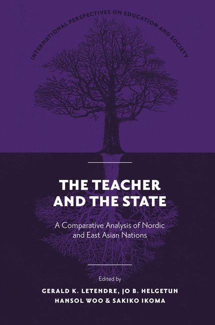 The Teacher and The State: A Comparative Analysis of Nordic and East Asian Nations