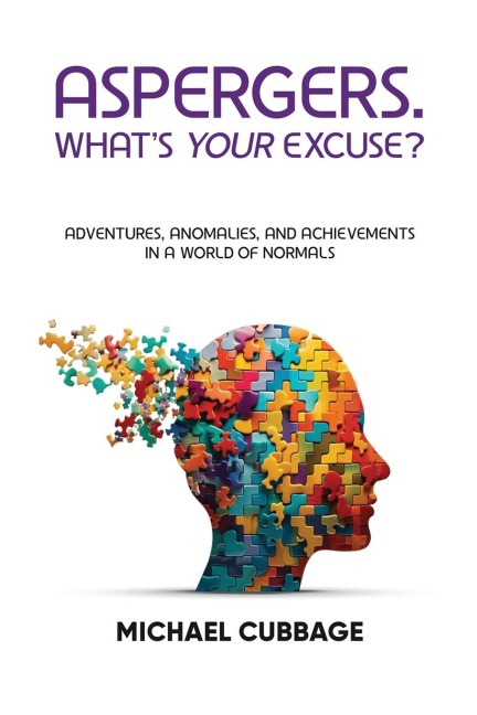 ASPERGERS. WHATS YOUR EXCUSE?