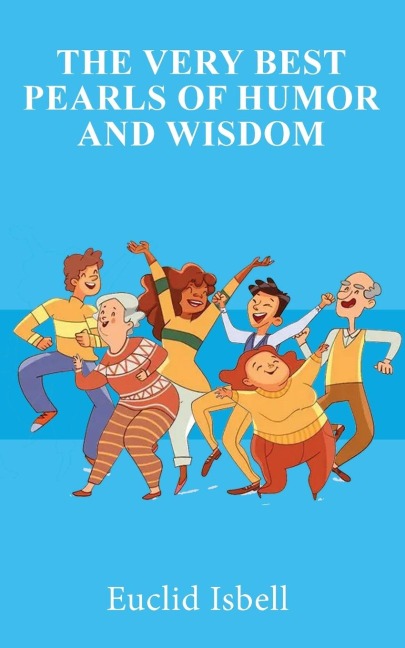 The Very Best Pearls of Humor and Wisdom