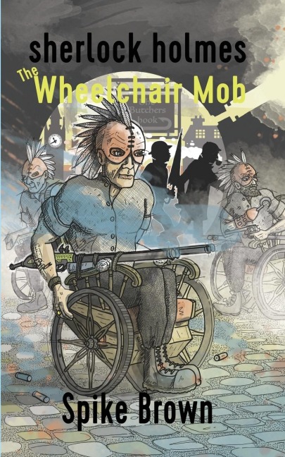 SHERLOCK HOLMES: The Wheelchair Mob