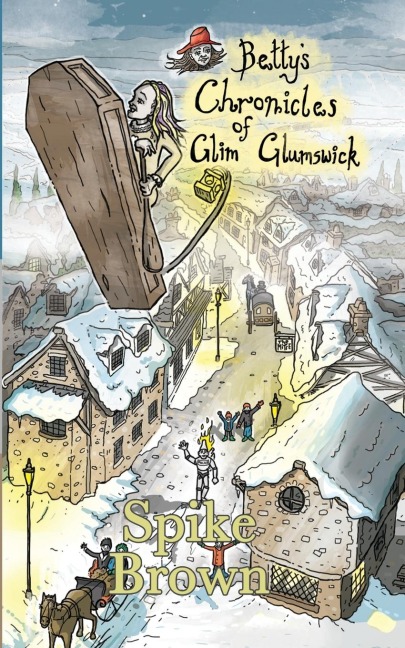 Bettys Chronicles of Glim Glumswick