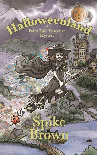 Halloweenland: A Fairy Tale Detective Mystery