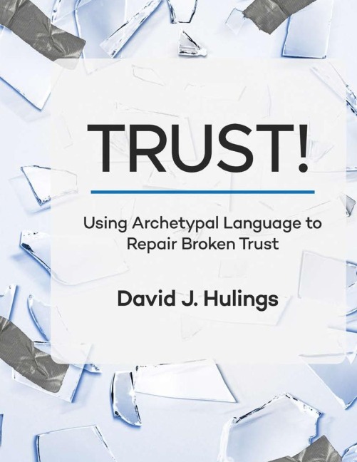 TRUST!: Using Archetypal Language to Repair Broken Trust