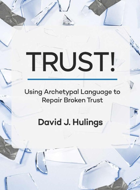 TRUST!: Using Archetypal Language to Repair Broken Trust
