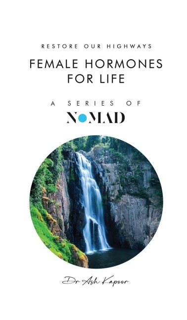 Female Hormones For Life: Restore Our Highways