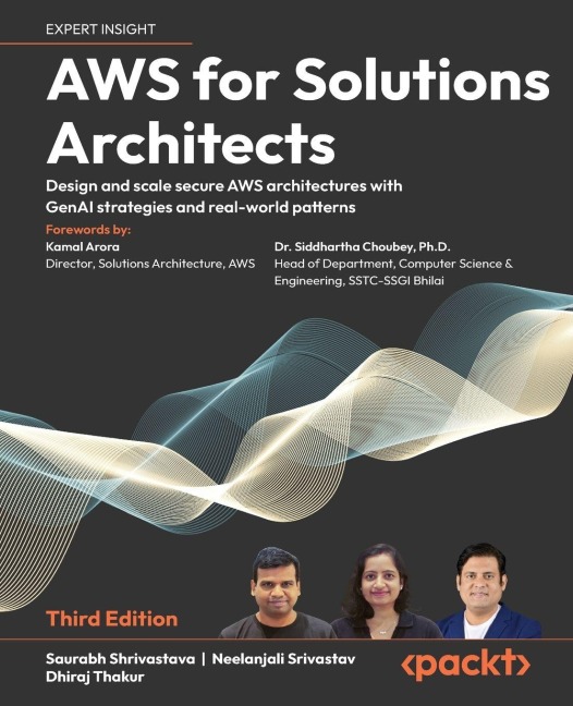 AWS for Solutions Architects - Third Edition: Design and scale secure AWS architectures with GenAI strategies and real-world patterns