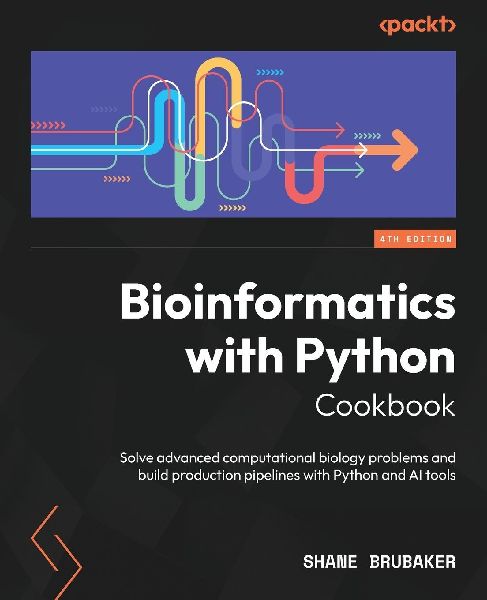 Bioinformatics with Python Cookbook - Fourth Edition: Solve advanced computational biology problems and build production pipelines with Python and AI tools