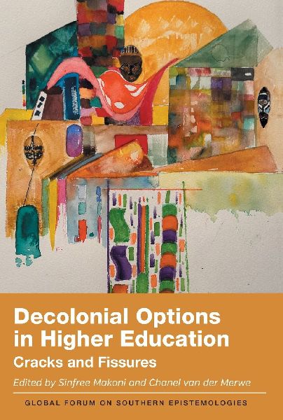 Decolonial Options in Higher Education: Cracks and Fissures