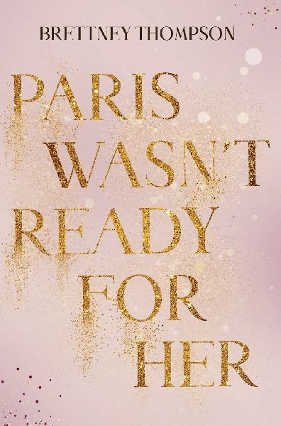 Paris Wasn't Ready for Her