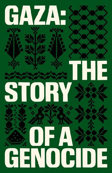 Gaza: The Story of a Genocide